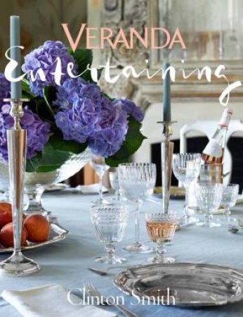 Veranda Entertaining by Clinton Smith