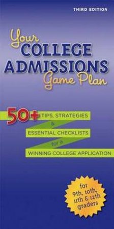 Your College Admissions Game Plan - 50+ Tips, Strategies, and Essential by Kaplan