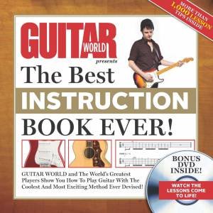 Guitar World: The Best Instruction Book Ever! by Various