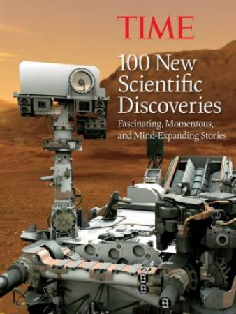 TIME: 100 New Scientific Discoveries by Various