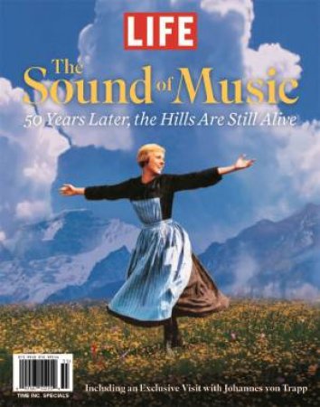 LIFE: The Sound of Music: The Hills Are Still Alive by Various