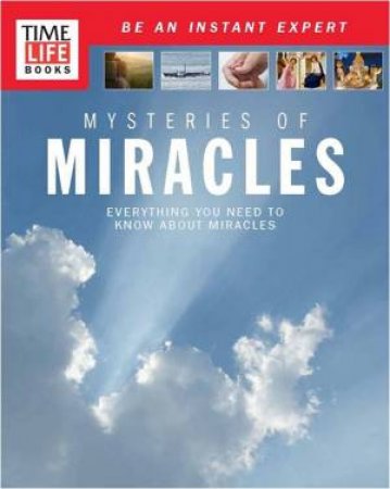 TIME-LIFE: Mysteries of Miracles by Various 