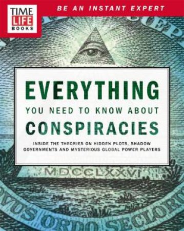 TIME-LIFE: Everything You Need to Know About Conspiracies by Various