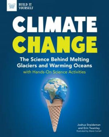 Climate Change by Joshua Sneideman & Erin Twamley & Alexis Cornell