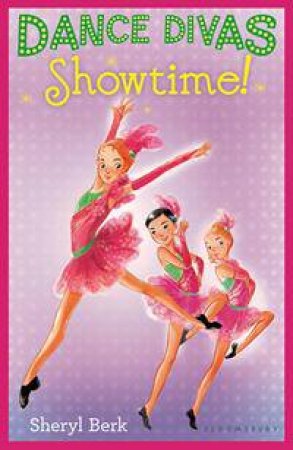 Dance Divas: Showtime! by Sheryl Berk