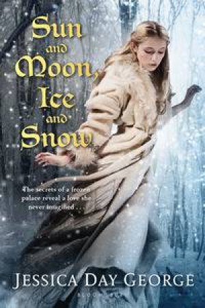 Sun And Moon, Ice And Snow by Jessica Day George