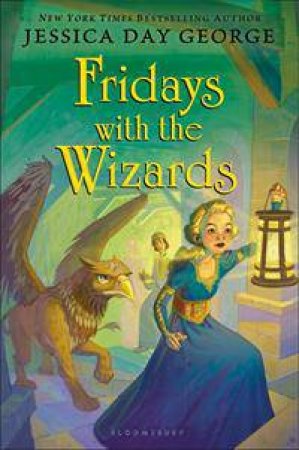 Fridays with the Wizards by Jessica Day George