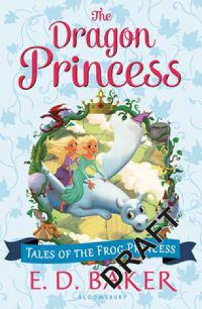 The Dragon Princess by E. D. Baker