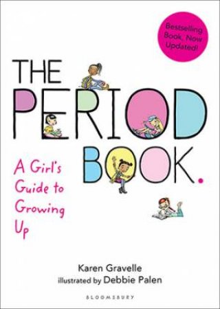 Period Book: A Girl's Guide To Growing Up by Karen Gravelle, Jennifer Gravelle & Debbie Palen 