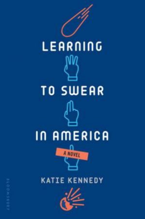 Learning To Swear In America by Katie Kennedy