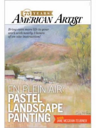 En Plein Air Pastel Landscape Painting with Jane McGraw-Teubner DVD by JANE MCGRAW-TEUBNER