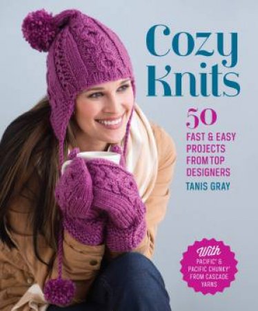 Cozy Knits by TANIS GRAY