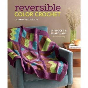 Reversible Color Crochet : A New Technique by REDDIG LAURINDA