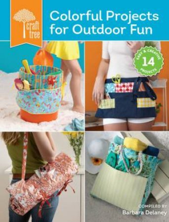 Craft Tree Colorful Projects For Outdoor Fun by BARBARA DELANEY