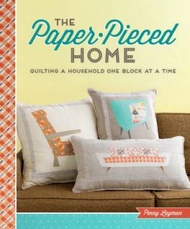 Paper-Pieced Home by PENNY LAYMAN