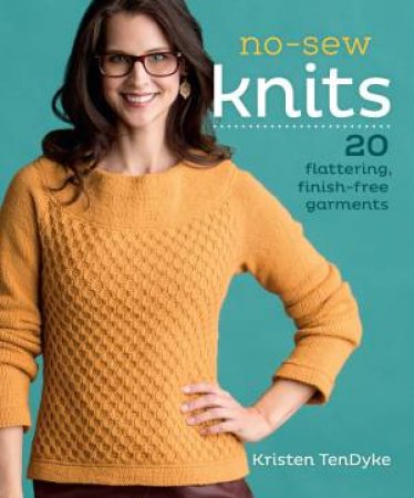 No-Sew Knits by KRISTEN KRISTEN TENDYKE