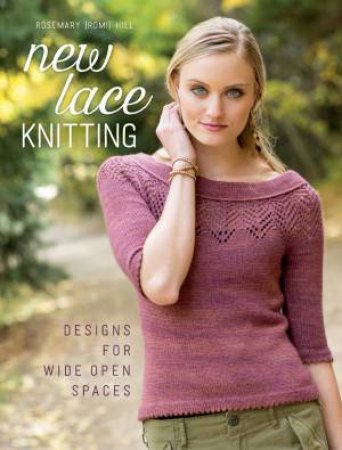 New Lace Knitting by ROSEMARY (ROMI) HILL