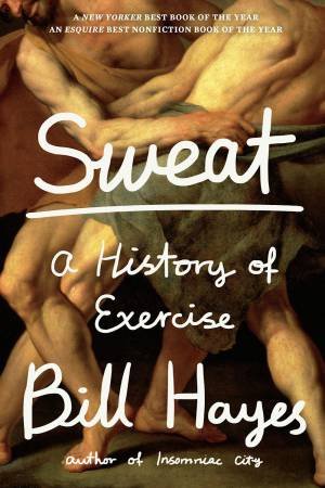 Sweat by Bill Hayes