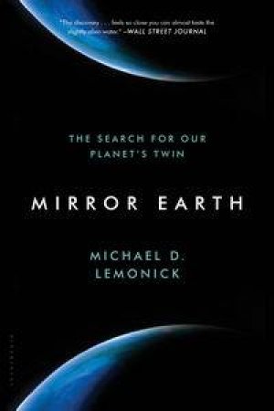 Mirror Earth by Michael D. Lemonick