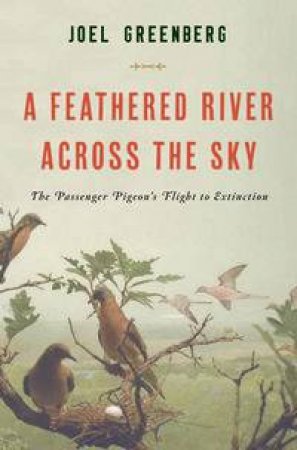 A Feathered River Across the Sky by Joel Greenberg