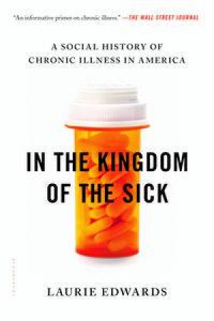 In the Kingdom of the Sick by Laurie Edwards