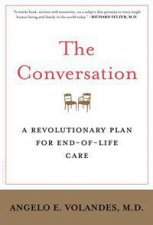 The Conversation A Revolutionary Plan for EndofLife Care