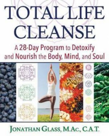 Total Life Cleanse by C.A.T. Jonathan Glass M.Ac.