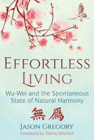 Effortless Living by Jason Gregory