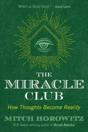 The Miracle Club by Mitch Horowitz