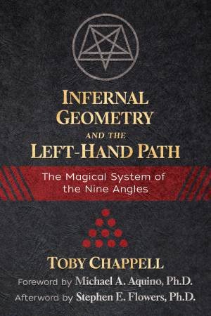 Infernal Geometry And The Left-Hand Path by Toby Chappell