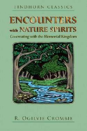 Encounters With Nature Spirits, Reissue by R. Ogilvie Crombie