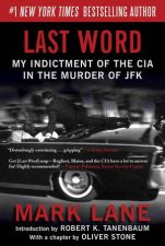 Last Word My Indictment Of The CIA In The Murder Of JFK