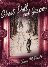 Ghost Doll And Jasper A Graphic Novel