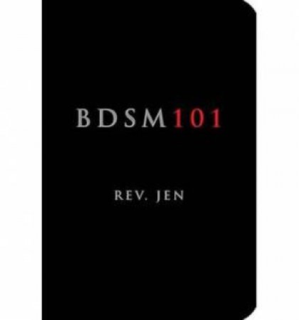 BDSM 101 by Reverend Jen