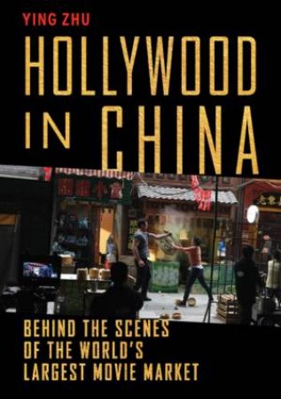 Hollywood In China by Ying Zhu