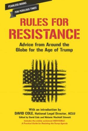 Rules For Resistance by David Cole & Melanie Wachtell Stinnett