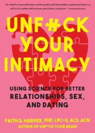 Unfuck Your Intimacy by Faith G. Harper