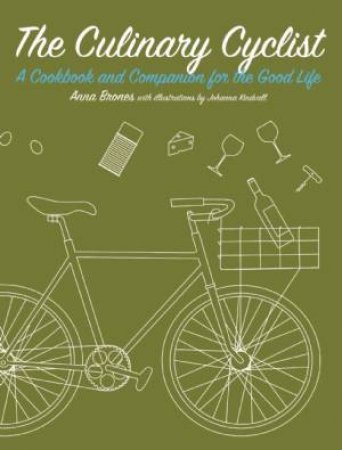 The Culinary Cyclist by Anna Brones