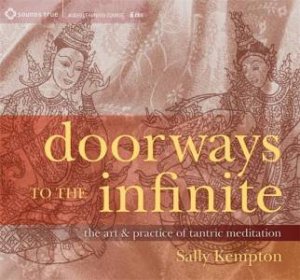 Doorways to the Infinite by Sally Kempton