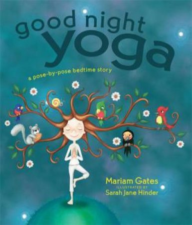 Good Night Yoga by Mariam Gates & Sara Jane Hinder