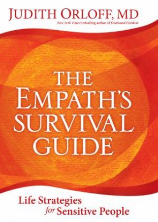 The Empath's Survival Guide by Judith Orloff