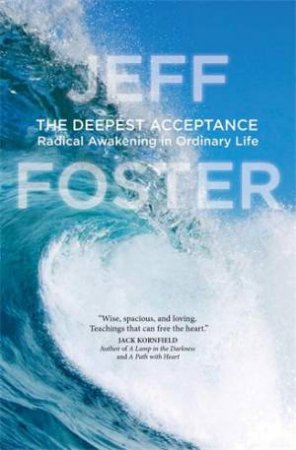 The Deepest Acceptance by Jeff Foster