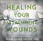 Healing Your Attachment Wounds