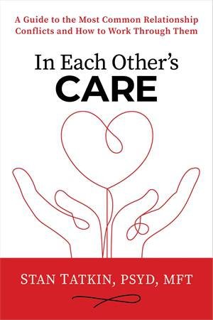 In Each Other's Care by Stan Tatkin