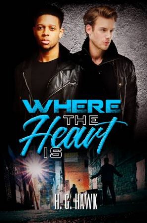 Where the Heart Is by H. G. Hawk