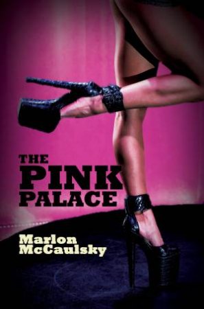 The Pink Palace by Marlon Mccaulsky