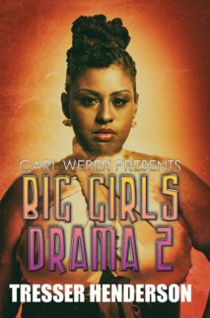 Big Girls Drama 2 by Tresser Henderson