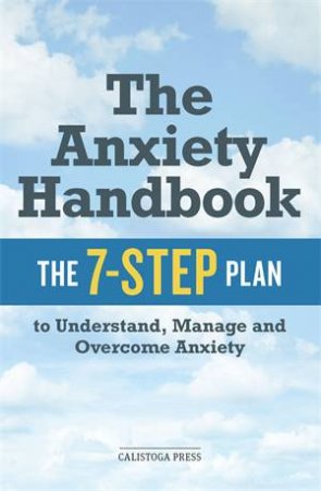 The Anxiety Handbook by Calistoga Press