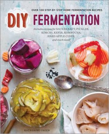 DIY Fermentation by Katherine Green