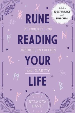 Rune Reading Your Life by Delanea Davis